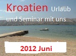 Kroatien Urlaub und Seminar